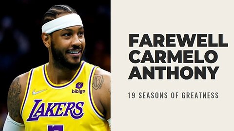 Carmelo Anthony Retires After 19 Seasons