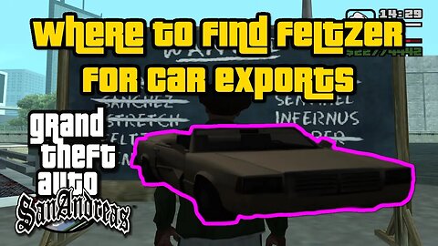 Grand Theft Auto: San Andreas - Where To Find Feltzer For Car Exports [Easiest/Fastest Method]