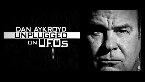 Dan Aykroyd Unplugged on UFOs