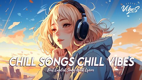 Chill Morning Music 🌻 New Tiktok Viral Songs Motivational English Songs With Lyrics