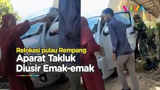 Berani! Aparat TAKLUK Diusir Emak emak Usai 'Paksa' Warga Rempang Relokasi