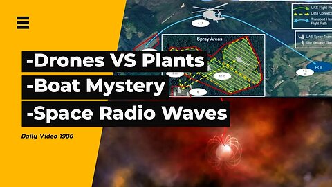 Drone Plant Control, Drifting Boat & Missing Person, Space Radio Waves