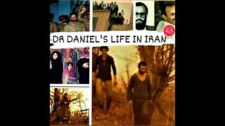 Dr Daniel's Life In Iran