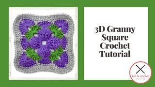 Motif of the Month May 2013: 3D Crochet Granny Square Tutorial Part 3