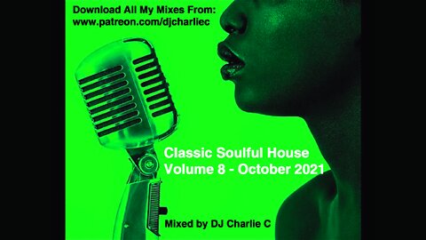 Soulful House Classics Vol 8 - Oct 2021 - DJ Charlie C