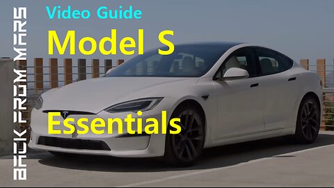 Video Guide - Tesla Model S - Essentials