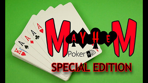 Mayhem Poker Special Edition Ep. 44 - Where did you're shirt go?