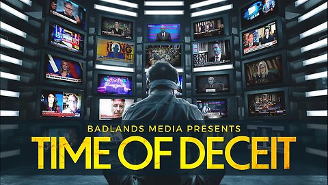 Time of Deceit - CIA & Media Secrets Exposed - Badlands Media Documentary