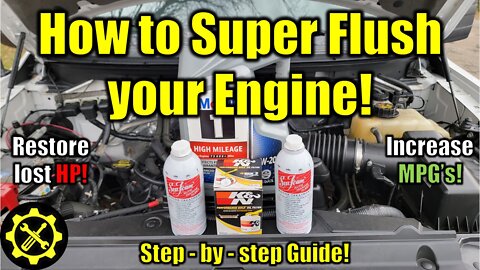 The Ultimate Engine Flush Guide!