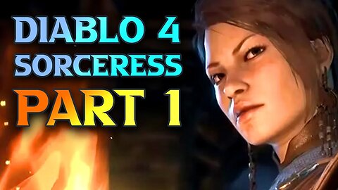 Early Access - Diablo 4 Sorceress Build Guide Part 1