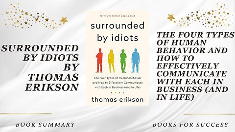 Surrounded by Idiots: Four Types of Human Behavior and How to Effectively Communicate by T. Erikson