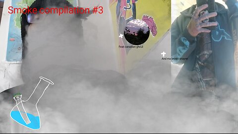 Smoke compilation #3