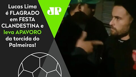"SEU FILHO DA PU**!" Lucas Lima leva APAVORO da torcida do Palmeiras em BALADA CLANDESTINA!