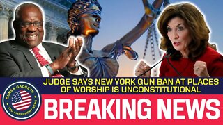 BREAKING NEWS: New York's Gun Ban At Places Of Worship Ruled UNCONSTITUTIONAL!!