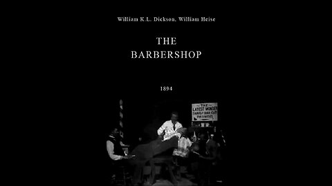 The Barbershop (1894 Film) -- Directed By William K.L. Dickson & William Heise -- Full Movie