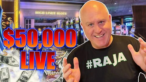 🔴 LIVE $50,000 MAX BET SLOT PLAY with The Raja!