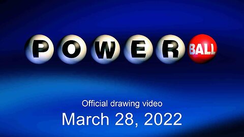 Powerball drawing for March 28, 2022