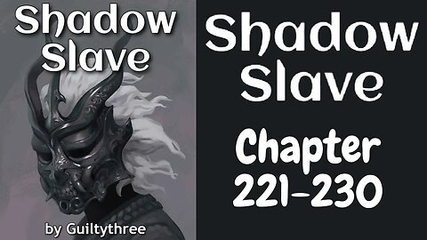 Shadow Slave Novel Chapter 221-230 | Audiobook