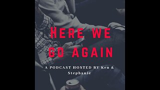 Here we Go Again Episode 12