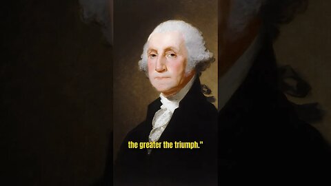 George Washington | Quotes of Great Men #georgewashingtonquotes #philosophy