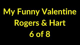 6 of 8 - 28 Seconds - My Funny Valentine