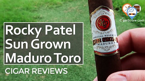 BOLD But Slightly SWEET - The Rocky Patel SUN GROWN MADURO Toro - CIGAR REVIEWS by CigarScore