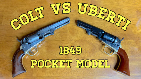 Colt vs. Uberti: 1849 Pocket Model