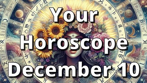 December 10 Horoscope