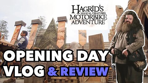 Hagrid’s Magical Creature Motorbike Adventure - Opening Day Vlog & Review