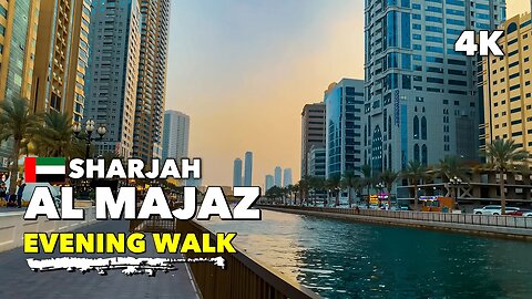 🇦🇪Sharjah Al Majaz, Evening City Center - Walking Tour 4K