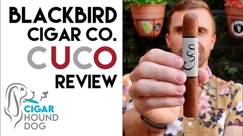 Blackbird Cigar Co. Cuco Cigar Review