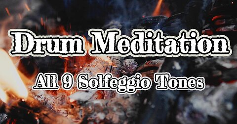 DRUM MEDITATION | DEEP SOLFEGGIO MEDITATION