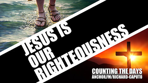 JESUS is Our Righteousness