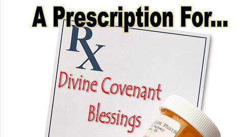 A Prescription For Divine Covenant Blessings - John 3:16 C.M. LIVE Stream 4/11/2024