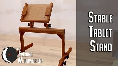 Sturdy Tablet Stand for Bed | Evening Woodworker
