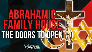 Abrahamic Family House: The Doors To Open