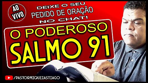 🔴LIVE o poderoso Salmo 91 - Pr Miquéias Tiago