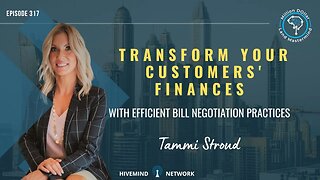 Transform Your Customers' Finances with Efficient Bill Negotiation Practices With Tammi Stroud