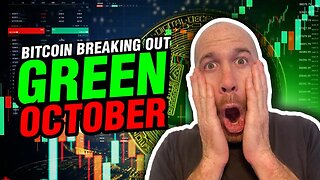 Bitcoin Breaking Out For A GREEN October