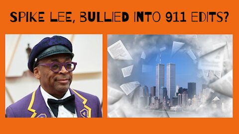 Spike Lee Bullied into Editing 911 Docu?
