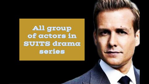 || SUITS CAST || PROBABLY ALL THE ACTORS IN SUITS DRAMA SERIES .