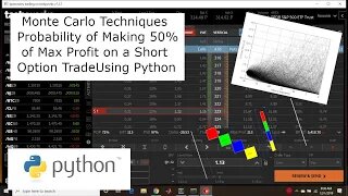 Monte Carlo Techniques: Probability of Making 50% on Short Options Trades Using Python