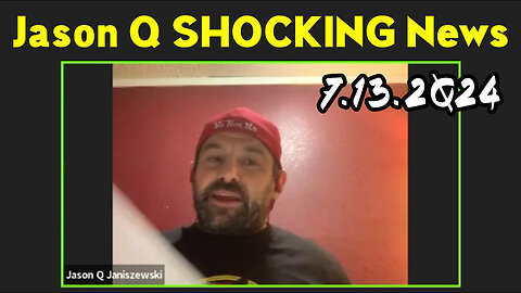 Jason Q SHOCKING News 7.13.2Q24 - What Happens Next