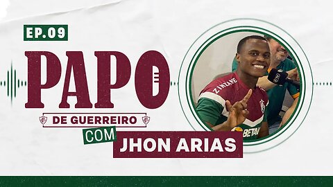 JHON ARIAS - PODCAST PAPO DE GUERREIRO #09