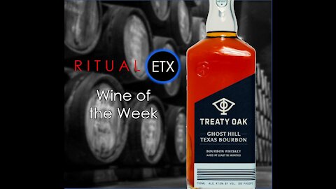 Ritual ETX Spirit of the Month- Treaty Oak Ghost Hill Texas Bourbon