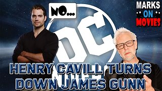 Henry Cavill Turns Down James Gunn