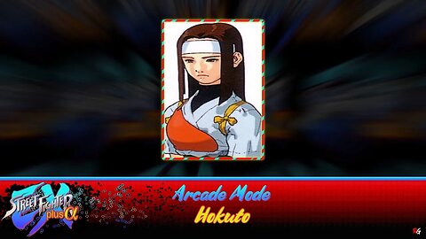 Street Fighter EX Plus Alpha: Arcade Mode - Hokuto