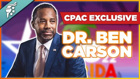 EXCLUSIVE CPAC Interview w/ Dr. Ben Carson | The Future of American Education