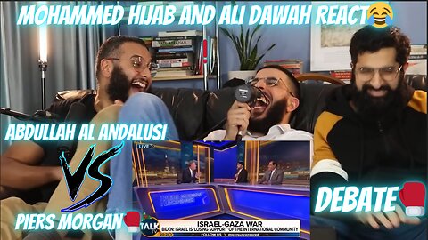 🔥Mohammed Hijab and Ali Dawah respond to the Abdullah al Andalusi vs Piers Morgan😂debate🥊❗