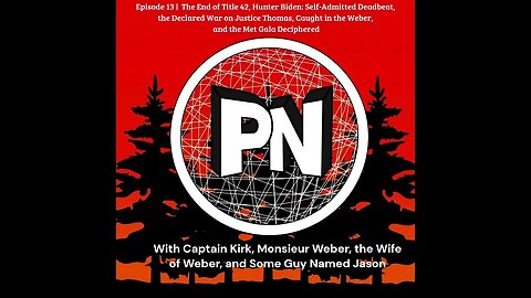 Episode 13 | The End of Title 42, Hunter Biden: Deadbeat, Caught in the Weber, Justice Thomas...